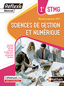 Sciences de gestion et num&eacute;rique - Bac STMG &nbsp;[1re] - Manuel R&eacute;flexe - Ed.2019