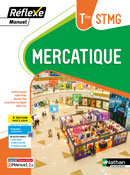 Mercatique - Bac STMG [Tle] - Manuel R&eacute;flexe - Ed.2024