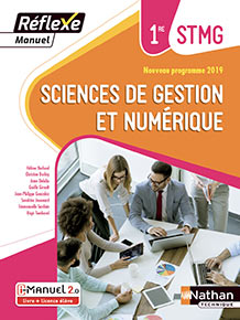 Sciences de gestion et num&eacute;rique - Bac STMG &nbsp;[1re] - Manuel R&eacute;flexe - Ed.2019