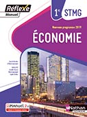 Economie - Bac STMG [1re] - Manuel R&eacute;flexe - Ed.2019