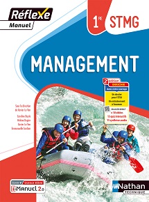 Management &ndash; Bac STMG [1re] &ndash; Manuel R&eacute;flexe &Eacute;d. 2023