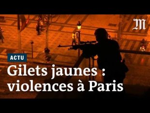 Avant Chapitre  1 – Gilets jaunes : violences à Paris – Le Monde